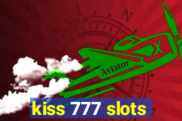 kiss 777 slots